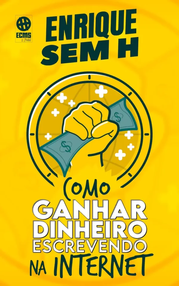 Capa do livro "Como Ganhar Dinheiro Escrevendo na Internet©".